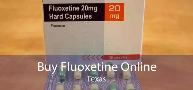 Buy Fluoxetine Online Texas