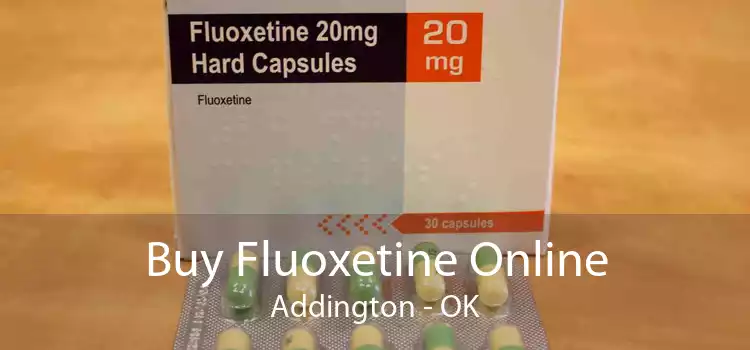 Buy Fluoxetine Online Addington - OK