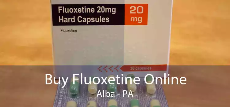 Buy Fluoxetine Online Alba - PA