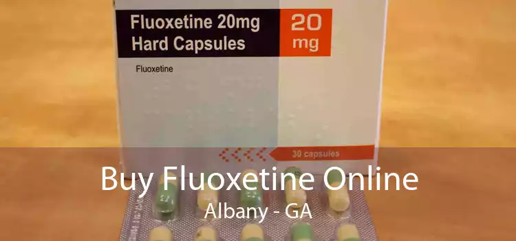 Buy Fluoxetine Online Albany - GA