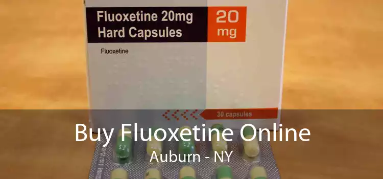 Buy Fluoxetine Online Auburn - NY