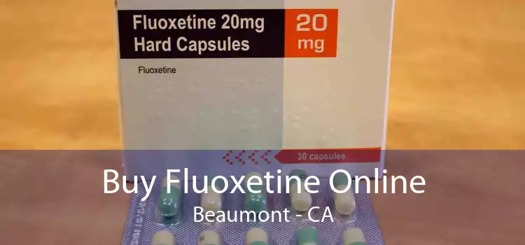 Buy Fluoxetine Online Beaumont - CA