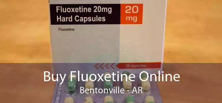 Buy Fluoxetine Online Bentonville - AR