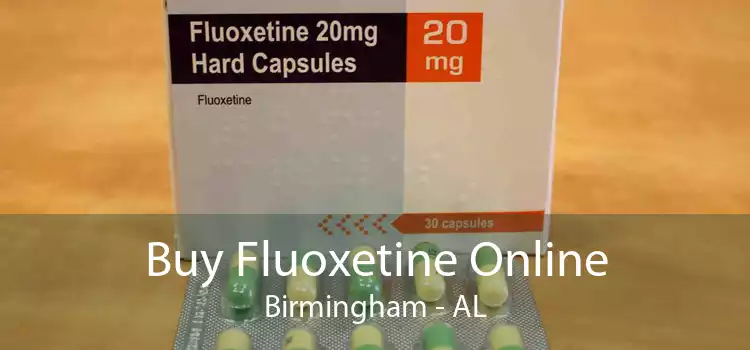 Buy Fluoxetine Online Birmingham - AL