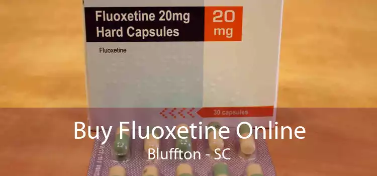 Buy Fluoxetine Online Bluffton - SC