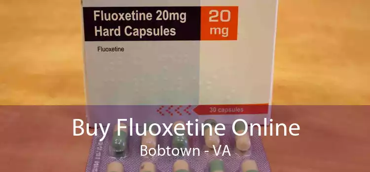 Buy Fluoxetine Online Bobtown - VA