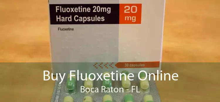 Buy Fluoxetine Online Boca Raton - FL