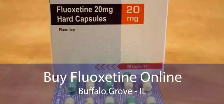 Buy Fluoxetine Online Buffalo Grove - IL