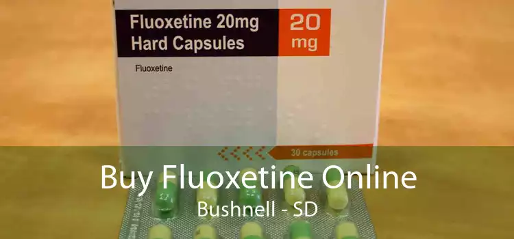 Buy Fluoxetine Online Bushnell - SD