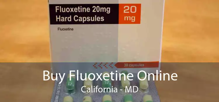 Buy Fluoxetine Online California - MD