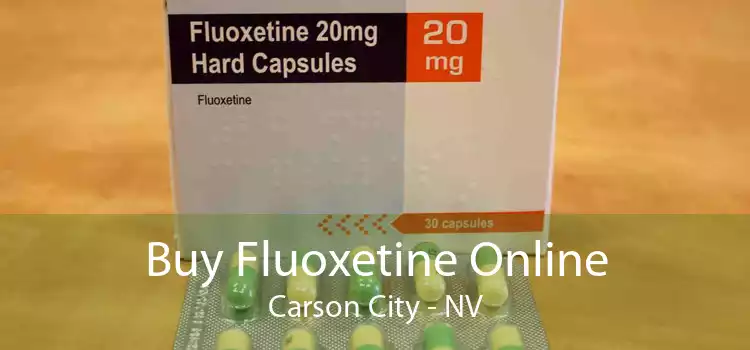 Buy Fluoxetine Online Carson City - NV