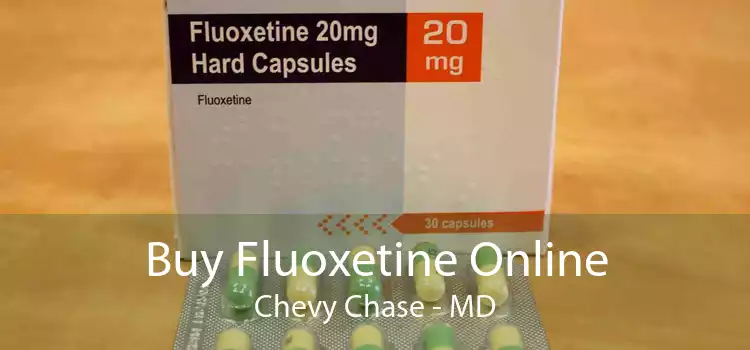 Buy Fluoxetine Online Chevy Chase - MD