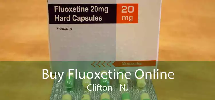 Buy Fluoxetine Online Clifton - NJ