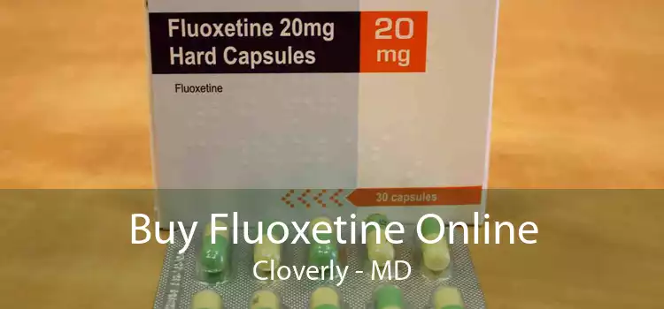 Buy Fluoxetine Online Cloverly - MD