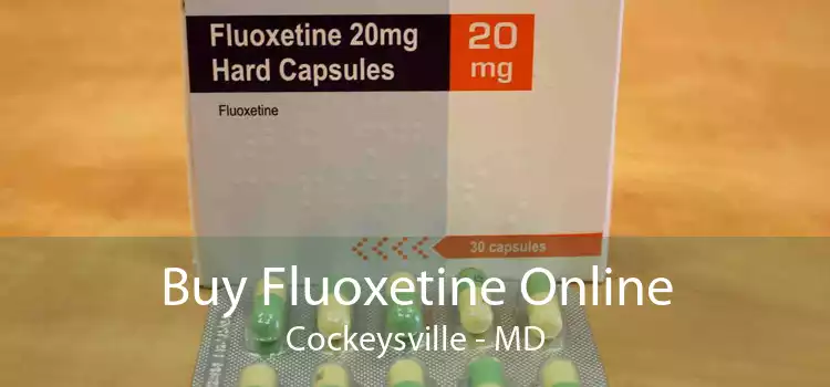 Buy Fluoxetine Online Cockeysville - MD