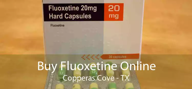 Buy Fluoxetine Online Copperas Cove - TX