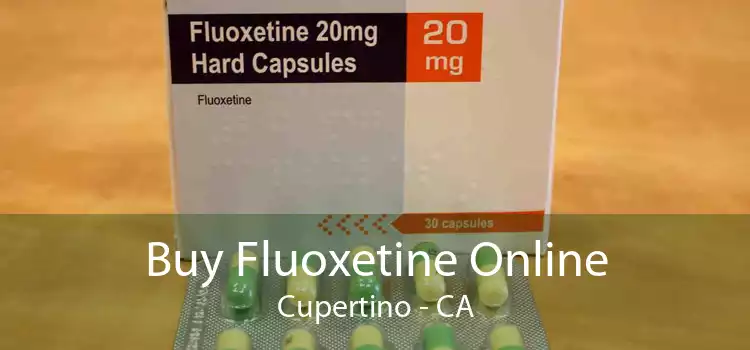 Buy Fluoxetine Online Cupertino - CA