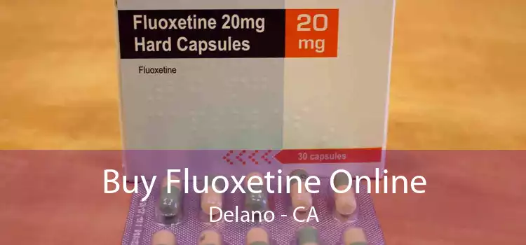 Buy Fluoxetine Online Delano - CA