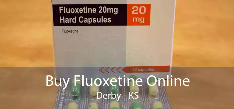 Buy Fluoxetine Online Derby - KS
