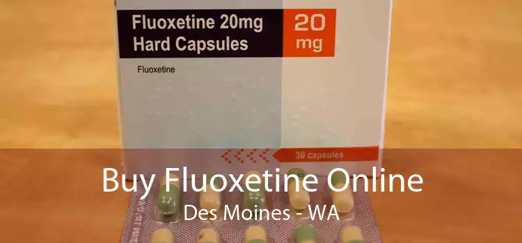 Buy Fluoxetine Online Des Moines - WA