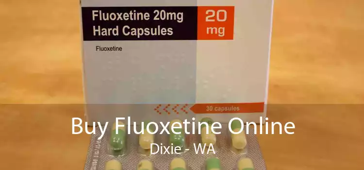 Buy Fluoxetine Online Dixie - WA
