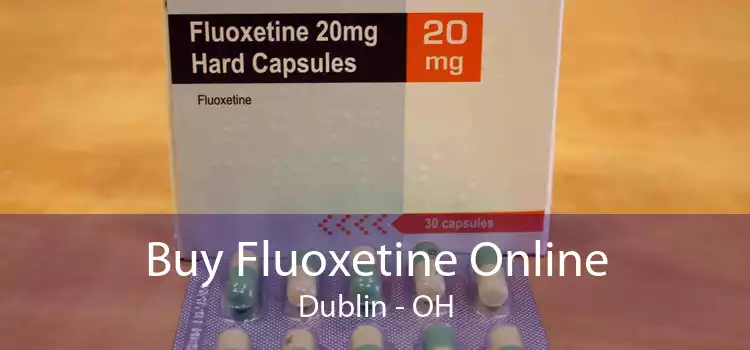 Buy Fluoxetine Online Dublin - OH